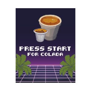 Press Start for Colada Poster