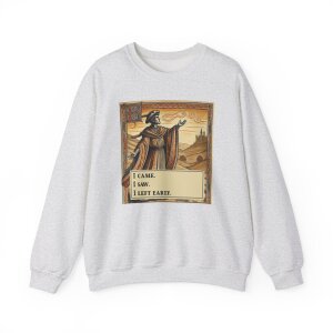 I Came I Saw I Left Early Sweatshirt