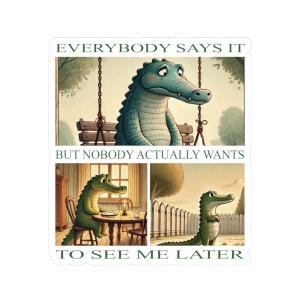 Everybody Says it But Sticker