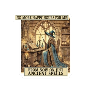 No More Happy Hours For Me Sticker