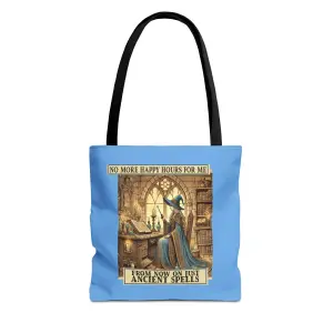 No More Happy Hours For Me Tote Bag